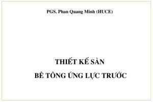Giáo trình Thiết kế sàn bê tông ứng lực trước PGS Phan Quang Minh